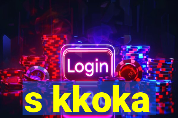 s kkoka